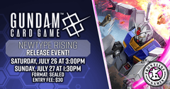 Gundam GCG: Newtype Rising Booster Launch Event | Sunday, July 27 at 1:30pm